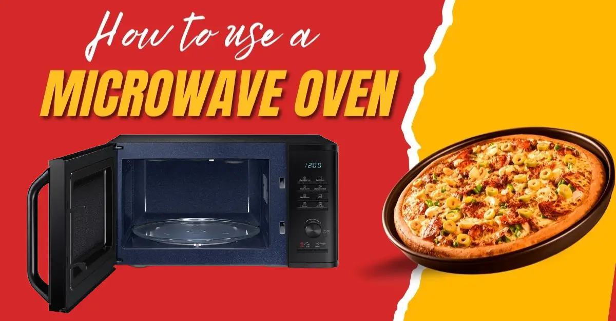 How to Use a Microwave Oven