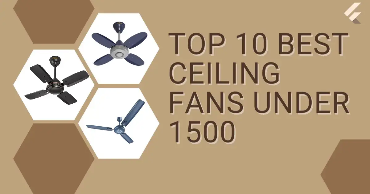 Best Ceiling Fans Under 1500