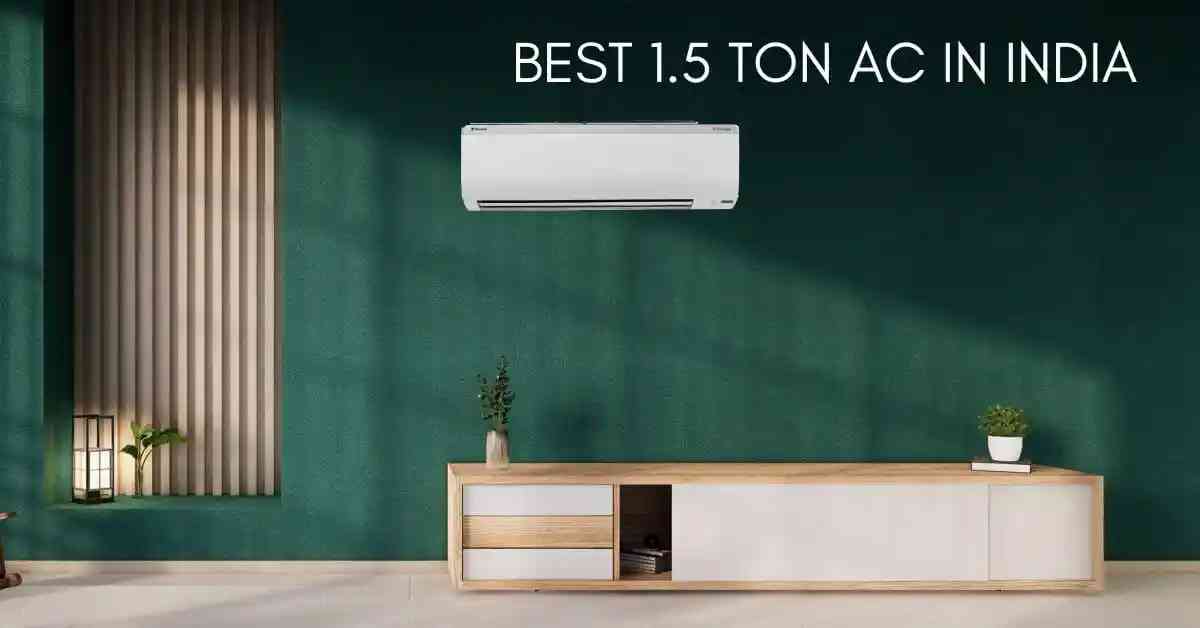 Best 1.5 Ton AC in India