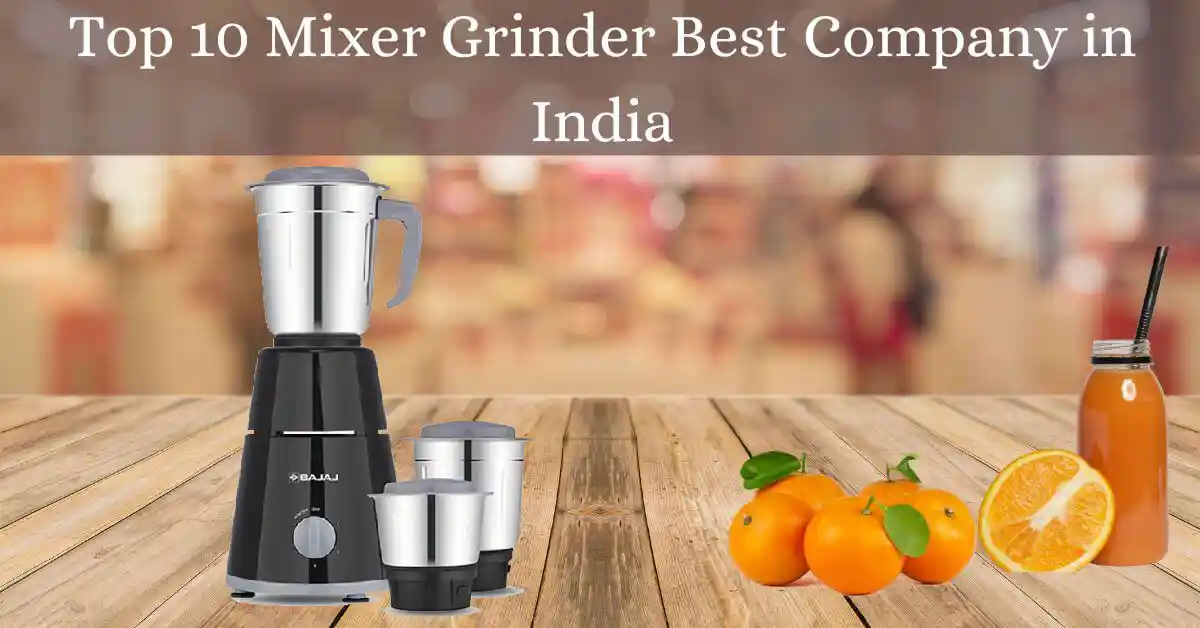 Top 10 Mixer Grinder Best Company in India