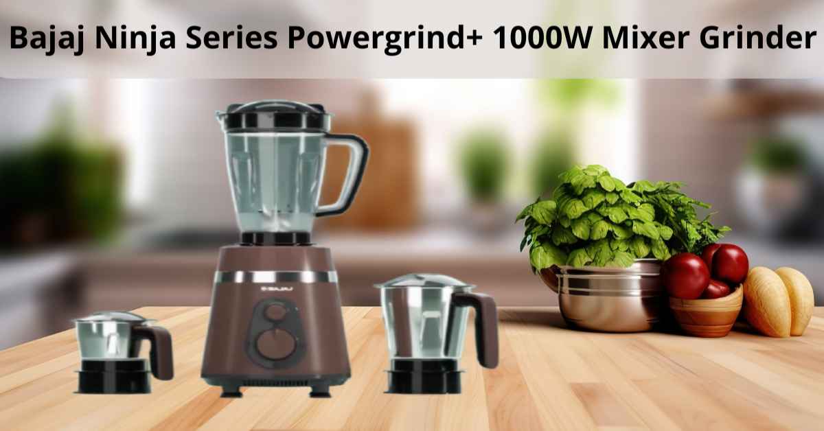 Bajaj Ninja Series Powergrind+ 1000W Mixer Grinder.