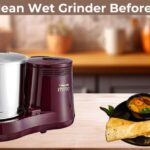 How to Clean Wet Grinder Before First Use