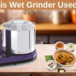 What is Wet Grinder Used For