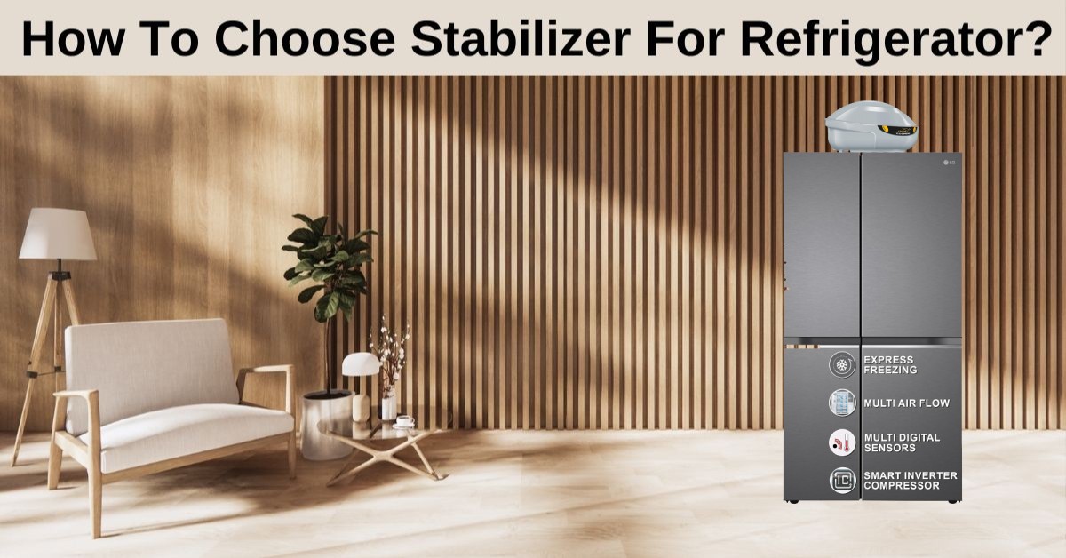 how to choose stabilizer for refrigerator