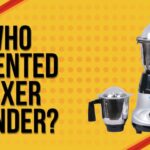 Who Invented Mixer Grinder?