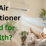 Is Air Conditioner Good for Health