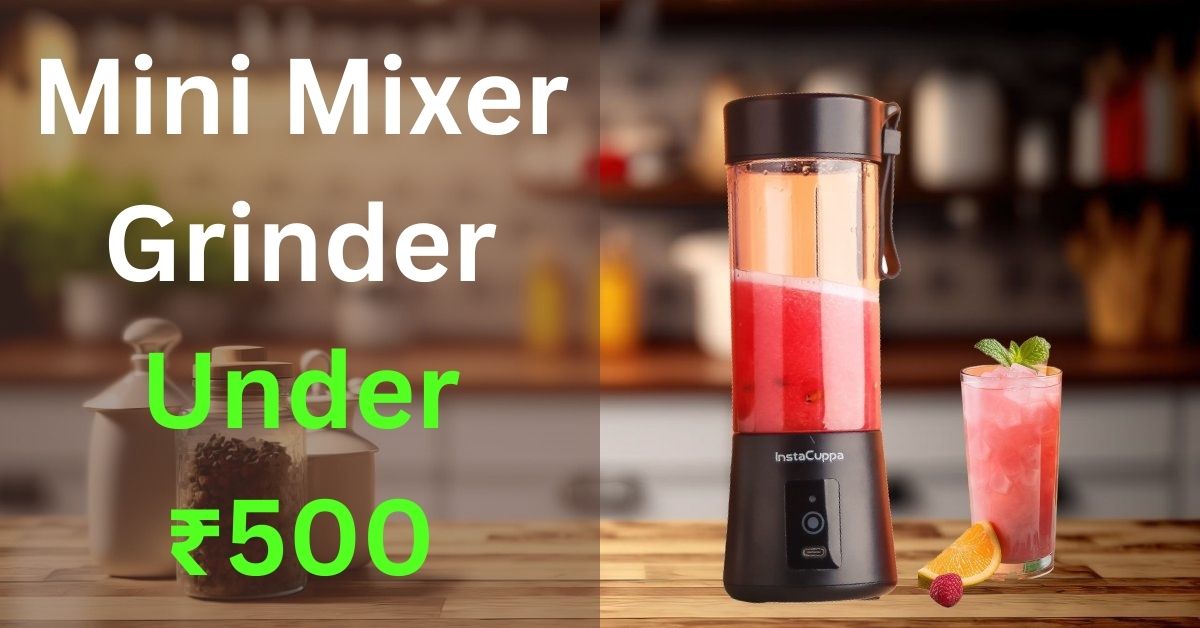 Mini Mixer Grinder Under 500