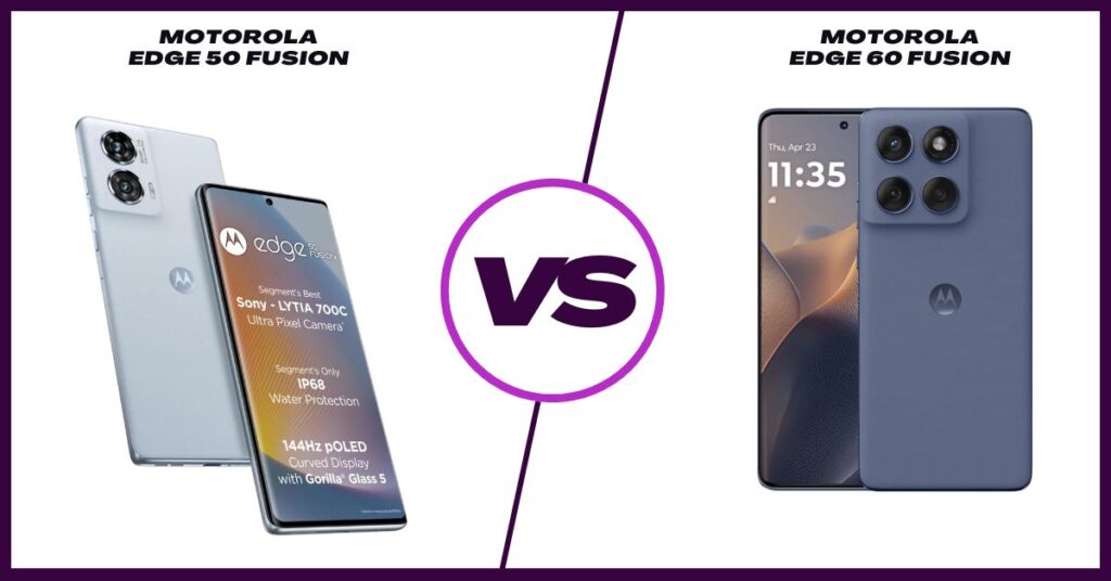 Motorola Edge 50 Fusion vs Motorola Edge 60 Fusion